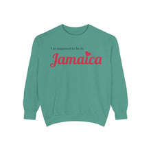 Load image into Gallery viewer, To be in Jamaica Sweatshirt